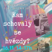 Kam schovaly se hvězdy 16.11.2025